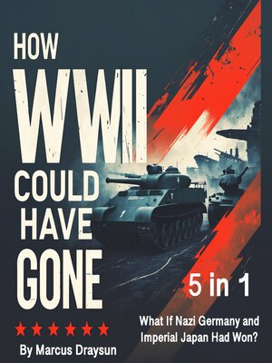 cover image of How WWII Could Have Gone